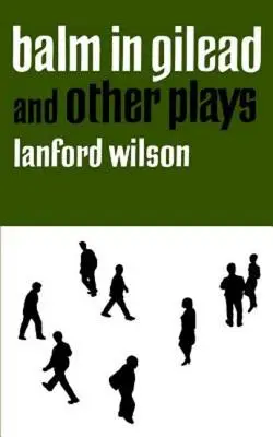 Balm in Gilead and Other Plays (Le baume de Gilead et autres pièces) - Balm in Gilead and Other Plays