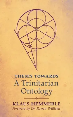Thèses pour une ontologie trinitaire - Theses Towards A Trinitarian Ontology