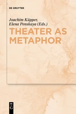 Le théâtre comme métaphore - Theater as Metaphor