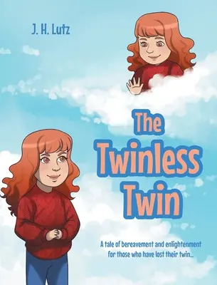 Le jumeau sans jumeau : un récit sur le deuil et l'illumination pour ceux qui ont perdu leur jumeau... - The Twinless Twin: A tale of bereavement and enlightenment for those who have lost their twin...