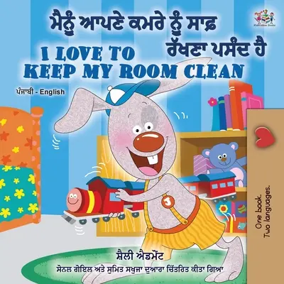 J'aime garder ma chambre propre (livre bilingue anglais-pendjabi -Inde) - I Love to Keep My Room Clean (Punjabi English Bilingual Book -India)