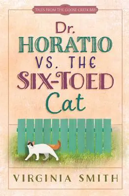 Dr. Horatio contre le chat à six doigts - Dr. Horatio vs. the Six-Toed Cat