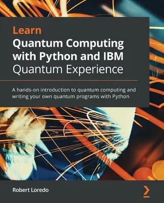 Apprendre l'informatique quantique avec Python et IBM Quantum Experience - Learn Quantum Computing with Python and IBM Quantum Experience