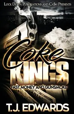 Coke Kings : Fast Money et Gunsmoke - Coke Kings: Fast Money and Gunsmoke