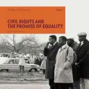 Les droits civils et la promesse d'égalité - Civil Rights and the Promise of Equality