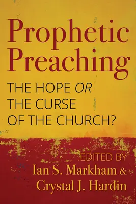 La prédication prophétique : l'espoir ou la malédiction de l'Église ? - Prophetic Preaching: The Hope or the Curse of the Church?