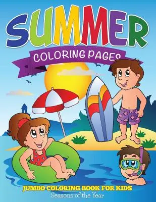 Pages à colorier de l'été (Jumbo Coloring Book for Kids - Seasons of the Year) - Summer Coloring Pages (Jumbo Coloring Book for Kids - Seasons of the Year)