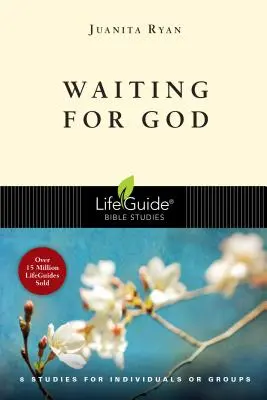 Attendre Dieu : 8 études pour les individus ou les groupes - Waiting for God: 8 Studies for Individual or Groups