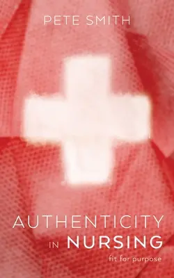 L'authenticité dans les soins infirmiers - Authenticity in Nursing