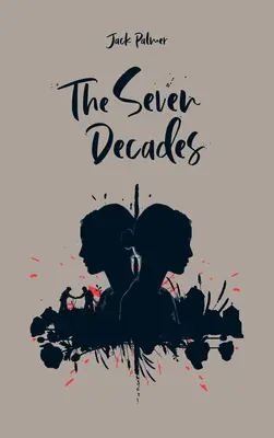 Les sept décennies - The Seven Decades