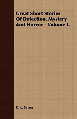 Grandes nouvelles de détection, de mystère et d'horreur - Volume II. - Great Short Stories of Detection, Mystery and Horror - Volume II.