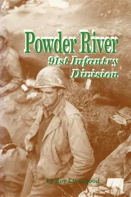 Powder River : 91e division d'infanterie - Powder River: 91st Infantry Division