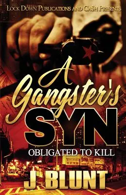 Le code du gangster : Obligé de tuer - A Gangster's Syn: Obligated to Kill