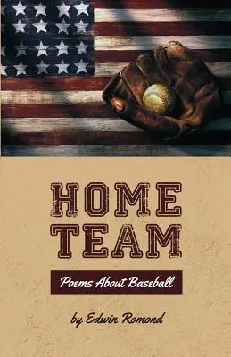 Home Team : Poèmes sur le baseball - Home Team: Poems About Baseball