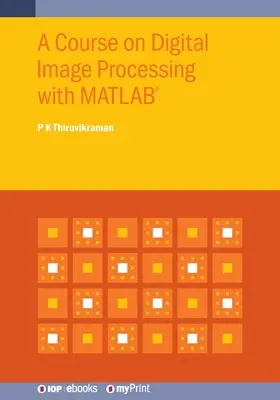 Cours sur le traitement des images numériques avec MATLAB(R) - A Course on Digital Image Processing with MATLAB(R)