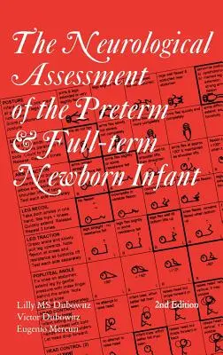 L'évaluation neurologique du nouveau-né prématuré et à terme - The Neurological Assessment of the Preterm & Full-Term Newborn Infant