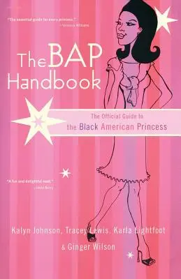 The Bap Handbook : Le guide officiel de la princesse noire américaine - The Bap Handbook: The Official Guide to the Black American Princess