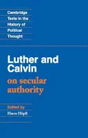 Luther et Calvin sur l'autorité séculière - Luther and Calvin on Secular Authority