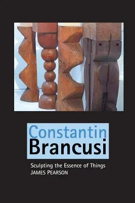 Constantin Brancusi : Sculpter l'essence des choses - Constantin Brancusi: Sculpting the Essence of Things