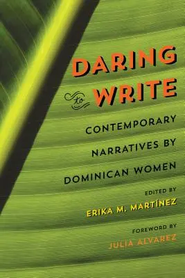 Oser écrire : Récits contemporains de femmes dominicaines - Daring to Write: Contemporary Narratives by Dominican Women