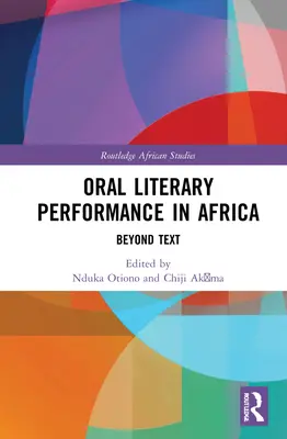 La performance littéraire orale en Afrique : Au-delà du texte - Oral Literary Performance in Africa: Beyond Text