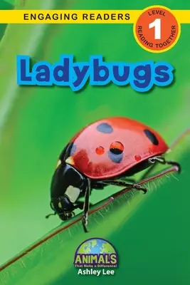 Les coccinelles : Les animaux qui font la différence ! (Lecteurs engagés, niveau 1) - Ladybugs: Animals That Make a Difference! (Engaging Readers, Level 1)