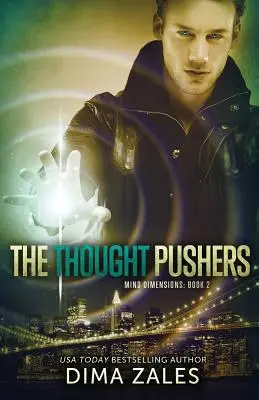 Les Pousseurs de Pensée (Mind Dimensions Book 2) - The Thought Pushers (Mind Dimensions Book 2)