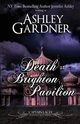 Mort au pavillon de Brighton : Mystères de la Régence du Capitaine Lacey - Death at Brighton Pavilion: Captain Lacey Regency Mysteries