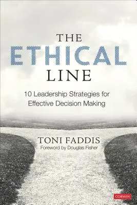 La ligne éthique : 10 stratégies de leadership pour une prise de décision efficace - The Ethical Line: 10 Leadership Strategies for Effective Decision Making