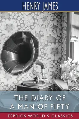 Le journal d'un homme de cinquante ans (Classiques Esprios) - The Diary of a Man of Fifty (Esprios Classics)