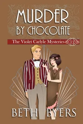 Meurtre au chocolat : Mystère historique de Violet Carlyle - Murder By Chocolate: A Violet Carlyle Historical Mystery