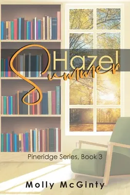 Hazel Summer : Série Pineridge, Livre 3 - Hazel Summer: Pineridge Series, Book 3