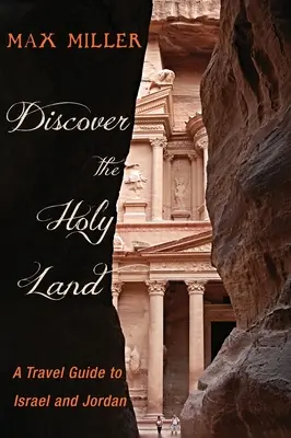 Découvrir la Terre Sainte : Guide de voyage en Israël et en Jordanie - Discover the Holy Land: A Travel Guide to Israel and Jordan