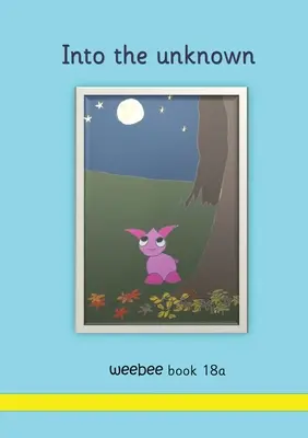 Vers l'inconnu (livre 18a) - Into the unknown weebee Book 18a