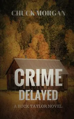 Crime Delayed : Un roman de Buck Taylor - Crime Delayed: A Buck Taylor Novel