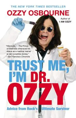Faites-moi confiance, je suis le Dr Ozzy : Les conseils de l'ultime survivant du rock (édition grand format) - Trust Me, I'm Dr. Ozzy: Advice from Rock's Ultimate Survivor (Large type / large print Edition)