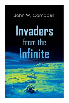 Les envahisseurs de l'infini : Série Arcot, Morey et Wade - Invaders from the Infinite: Arcot, Morey and Wade Series