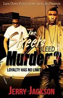 The Streets Bleed Murder 3 : La loyauté n'a pas de limites - The Streets Bleed Murder 3: Loyalty Has No Limits