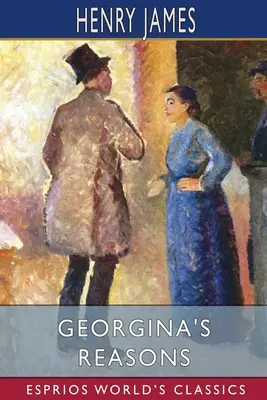 Les raisons de Georgina (Classiques Esprios) - Georgina's Reasons (Esprios Classics)