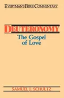 Deutéronome - Everyman's Bible Commentary : L'Évangile de l'amour - Deuteronomy- Everyman's Bible Commentary: The Gospel of Love