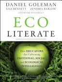 Ecoliterate : Comment les éducateurs cultivent l'intelligence émotionnelle, sociale et écologique - Ecoliterate: How Educators Are Cultivating Emotional, Social, and Ecological Intelligence