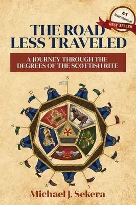 Le chemin le moins fréquenté : Un voyage à travers les degrés du Rite écossais - The Road Less Traveled: A Journey Through the Degrees of the Scottish Rite