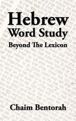 Étude des mots hébreux : Au-delà du lexique - Hebrew Word Study: Beyond the Lexicon