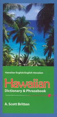 Dictionnaire hawaïen & Phrasebook : Hawaïen-Anglais/Anglais-Hawaïen - Hawaiian Dictionary & Phrasebook: Hawaiian-English/English-Hawaiian