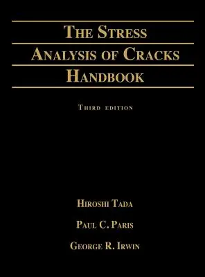 Manuel d'analyse des contraintes des fissures - Stress Analysis of Cracks Handbook