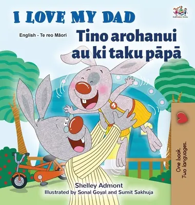 J'aime mon père (livre bilingue anglais-maori pour enfants) - I Love My Dad (English Maori Bilingual Book for Kids)