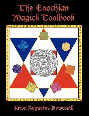 Le livre d'outils de la magie énochienne - The Enochian Magick Toolbook