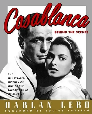 Casablanca : dans les coulisses - Casablanca: Behind the Scenes