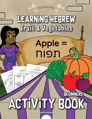 Apprendre l'hébreu : Cahier d'activités sur les fruits et légumes - Learning Hebrew: Fruit & Vegetables Activity Book