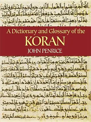 Dictionnaire et glossaire du Coran - A Dictionary and Glossary of the Koran